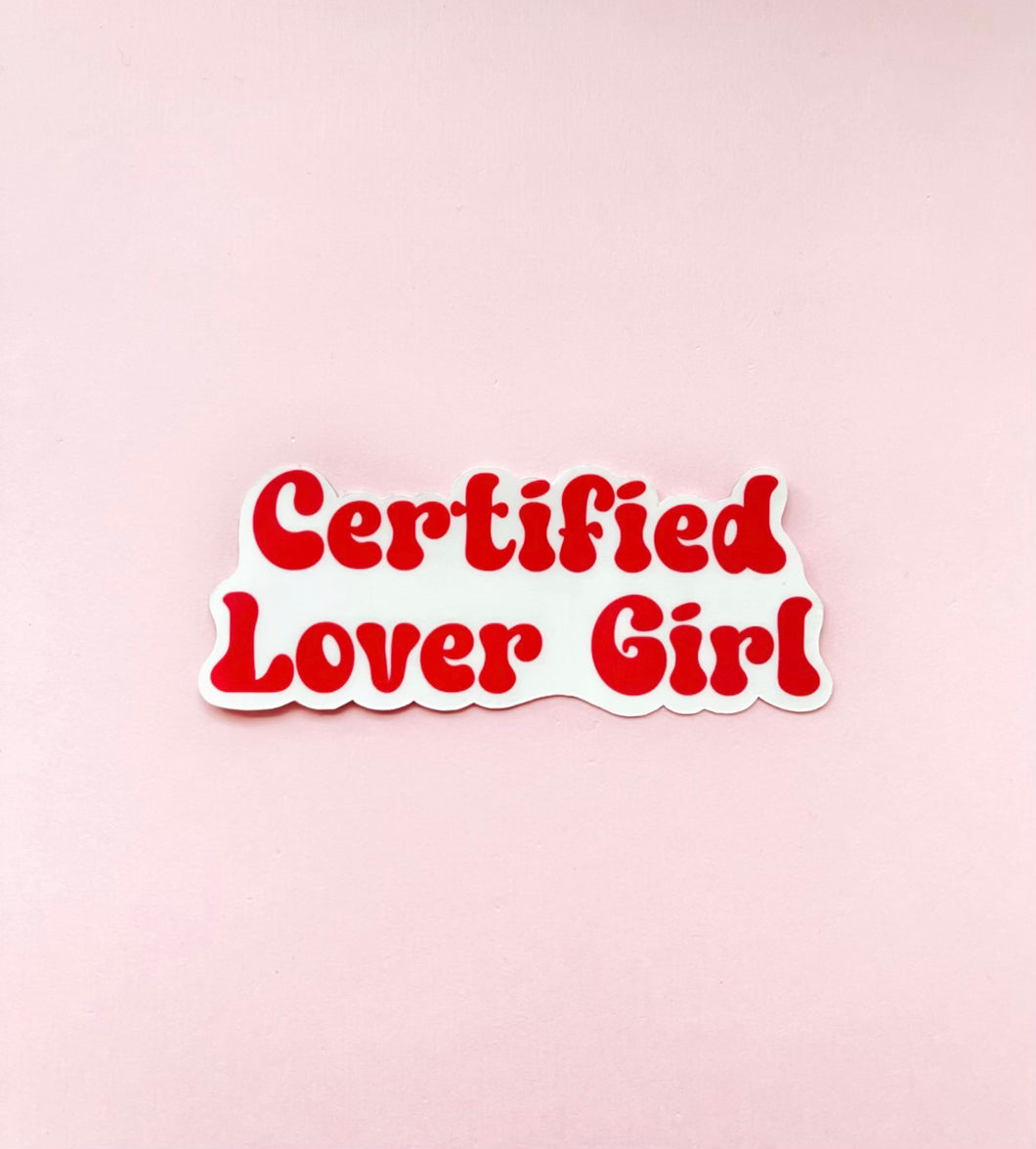 Certified Lover Girl Sticker